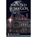 Haunted Muskegon
