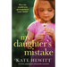 My Daughter's Mistake: An utterly gripping and unforgettable tear-jerker