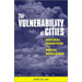 The Vulnerability of Cities: Natural Disasters and Social Resilience