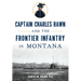 Captain Charles Rawn and the Frontier Infantry in Montana