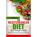 The Mediterranean Diet for Beginners. The Complete Cookbook. 30 Top Delicious Re