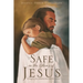 Safe in the Arms of Jesus: Living in close relationship with the Savior.