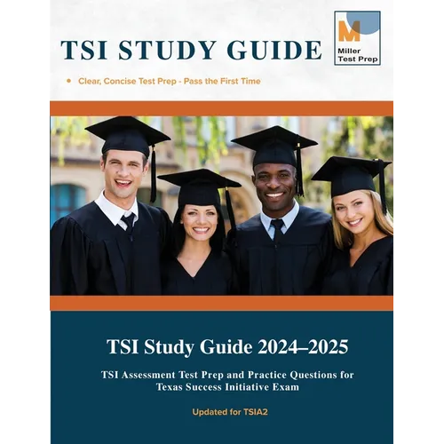 TSI Study Guide: TSI Assessment Test Prep and Practice Questions for Texas Success Initiative Exam