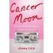 Cancer Moon: How I Survived the Best Years of My Life