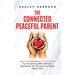 The Connected Peaceful Parent