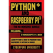 Python & Raspberry Pi 3: The No-Nonsense Bundle: Learn Python & How To Program Your Raspberry Pi Within 24 Hours!