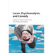 Lacan, Psychoanalysis, and Comedy