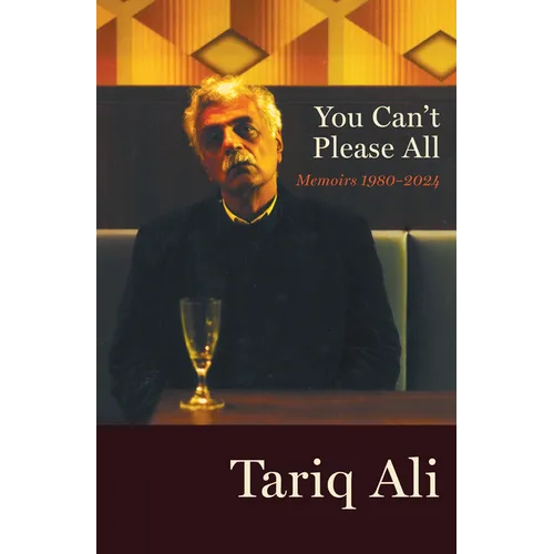 You Can't Please All: Memoirs 1980-2024