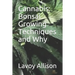Cannabis: Bonsai Growing Techniques and Why