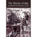 The Glories of War: Small Battle and Early Heroes of 1861