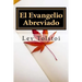 El Evangelio Abreviado (Spanish) Edition