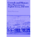 Crowds and History: Mass Phenomena in English Towns, 1790 1835