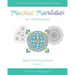 Magical Mandalas for Mindfulness: Adult Coloring Book - Volume 3