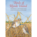 Birds of Rhode Island: Seasonal Distribution and Ecological History