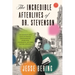 The Incredible Afterlives of Dr. Stevenson: One Scientist's Epic Quest for Evidence of Reincarnation, Apparitions, Poltergeists, and Other Matters of