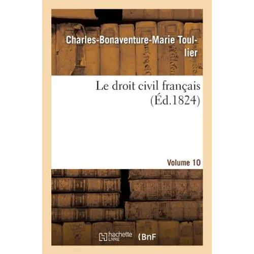 Le droit civil français. vol.10