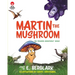 Martin the Mushroom