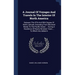 A Journal Of Voyages And Travels In The Interior Of North America: Between The 47th And 58th Degree Of North Latitude, Extending From Montreal Nearly