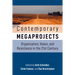 Contemporary Megaprojects: Organization, Vision, and Resistance in the 21st Century