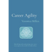 Career Agility: Identifying and maintaining your career sweet spot as the world of work evolves