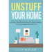 Unstuff Your Home: Simple House Cleaning Hacks to Declutter and Tidy Up Your Home, Let Go of Unused Things, Organize Your Rooms, and Achi