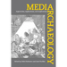 Media Archaeology: Approaches, Applications, and Implications