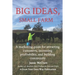 Big Ideas, Small Farm: A marketing guide for attracting customers, increasing profitability, and building community.