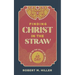 Finding Christ in the Straw: A Forty-Day Devotion on the Epistle of James