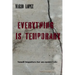 Everything Is Temporary: Small Reminders for Living More Lightly