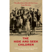 The Hide-and-Seek Children: Recollections of Jewish Survivors from Slovakia