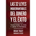 32 Leyes Inquebrantables del Dinero Y El Éxito (the 32 Unbreakable Laws of Money and Success Spanish Edition): Transforma Tu Vida Y Desbloquea Tu Pote