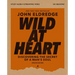 Wild at Heart Study Guide Plus Streaming Video, Updated Edition: Discovering the Secret of a Man's Soul