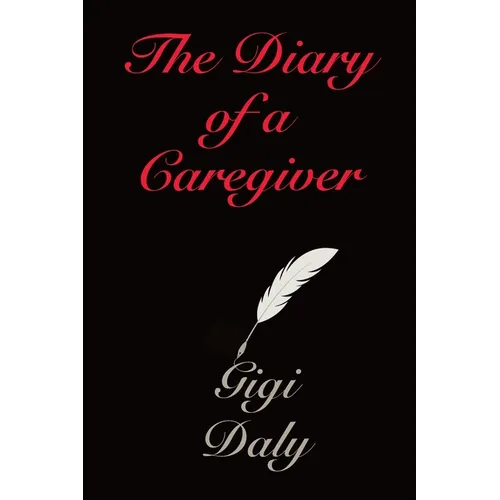 The Diary of a Caregiver