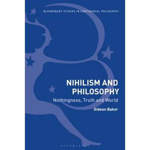 Nihilism and Philosophy: Nothingness, Truth and World