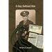 D-Day Defined Him: Sgt. Harold F. Folkema, European Theater, U.S. Army, 1st Division, Company D, 16th Infantry, 214th Battalion, World War II, Omaha B
