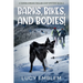Barks, Bikes, and Bodies!: A Tamsin Kernick English Cozy Mystery Book 4