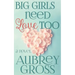 Big Girls Need Love Too