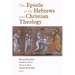 The Epistle to the Hebrews and Christian Theology