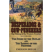 Desperados & Cow-Punchers: the Making of the Western Frontier-The Story of the Outlaw and The Passing of the Frontier