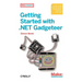 Getting Started with .Net Gadgeteer: Learn to Use This .Net Micro Framework-Powered Platform