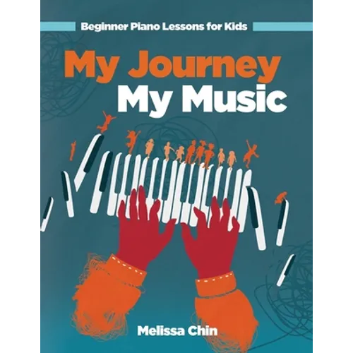My Journey My Music: Beginner Piano Lessons for Kids