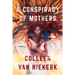 A Conspiracy of Mothers
