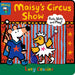 Maisy's Circus Show: Push, Slide, and Play! (a Maisy the Mouse Interactive Board Book for Toddlers)