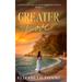 Greater Love: A Covenant Collection Christian Novel, Book 1