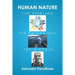 Human Nature, the Sterling, the Fallacious, and the Hideous