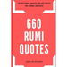 660 Rumi Quotes: Inspirational, Success and Love Quotes for Eternal Happiness