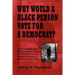 Why Would a Black Person Vote for a Democrat?