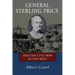 General Sterling Price and the Civil War in the West