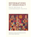 Deformations of Democracy: David Beetham in Contemporary Politics