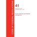 CFR 41, Chapter 201 to End, Public Contracts and Property Management, July 01, 2017 (Volume 4 of 4)